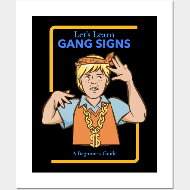 Vintage retro dark humour - let's learn gang signs Wall Art by WizardingWorld